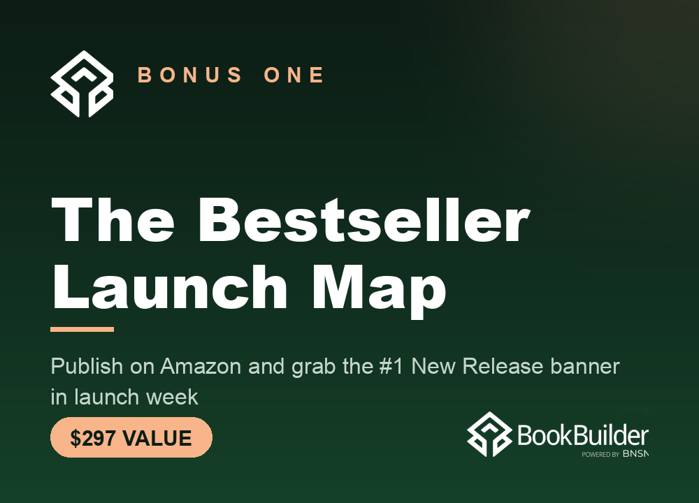 Bonus one, The Bestseller Launch Map, a $297 value