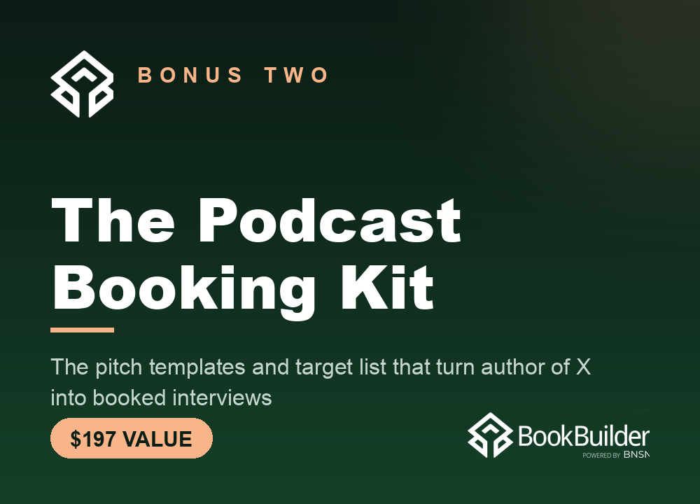 Bonus two, The Podcast Booking Kit, a $197 value